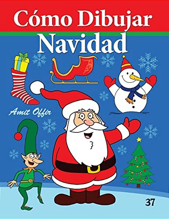 Cómo Dibujar - Navidad: Libros De Dibujo-..