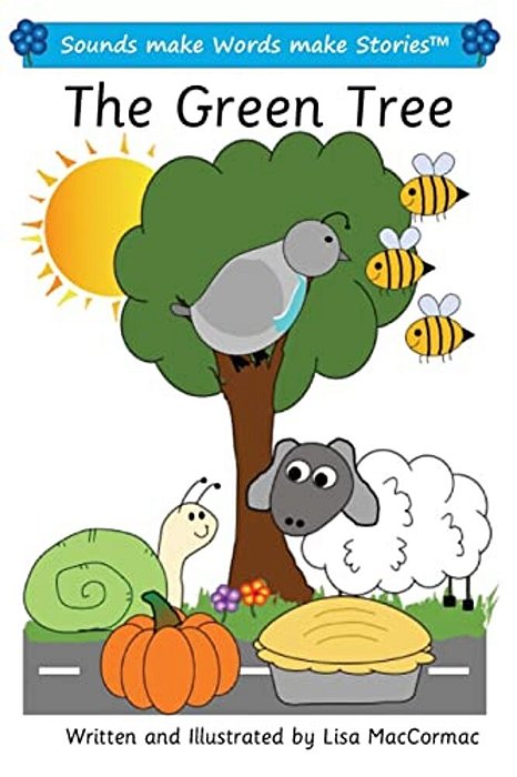 The Green Tree: Sounds Make Words Make Stories, Entry Level, Series 1, Book 10-..