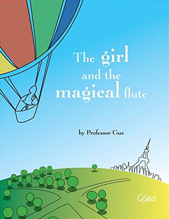The Girl And The Magical Flute: A Bedtime Story-..