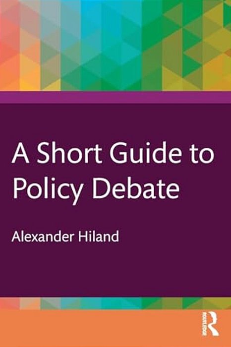 A Short Guide To Policy Debate-..