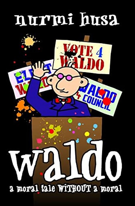 Waldo: A Moral Tale Without A Moral-..