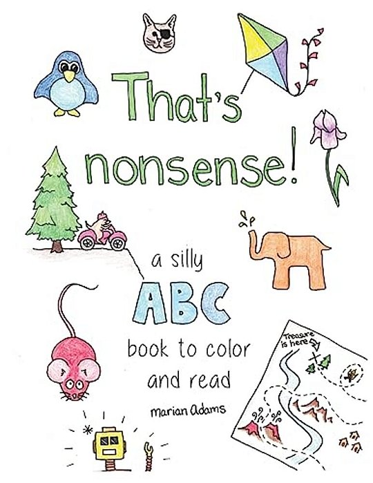 That's Nonsense!: A Silly Abc Book To Color And Read-..