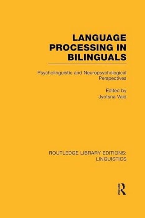Language Processing In Bilinguals: Psycholinguistic And Neuropsychological Perspectives-..