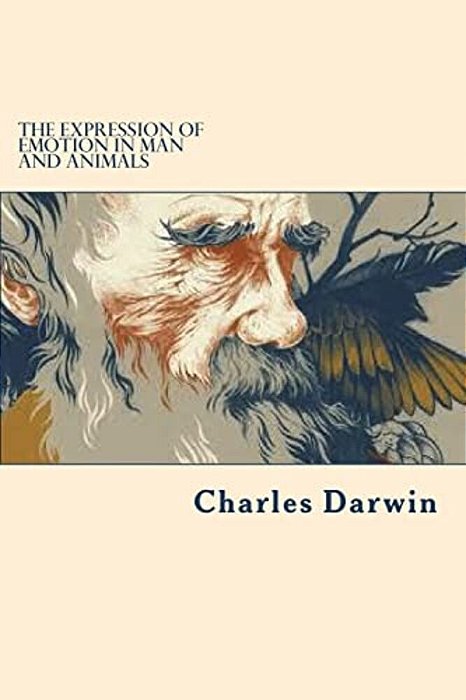 The Expression Of Emotion In Man And Animals-..