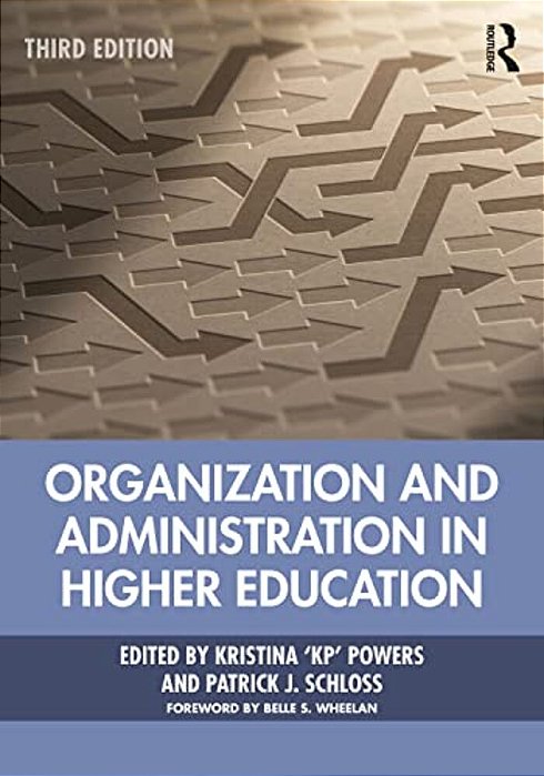 Organization And Administration In Higher Education-..