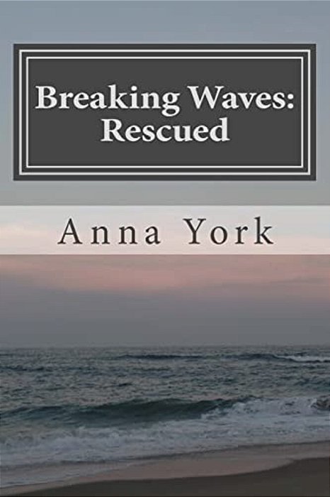 Breaking Waves: Rescued: The Third Summer-..
