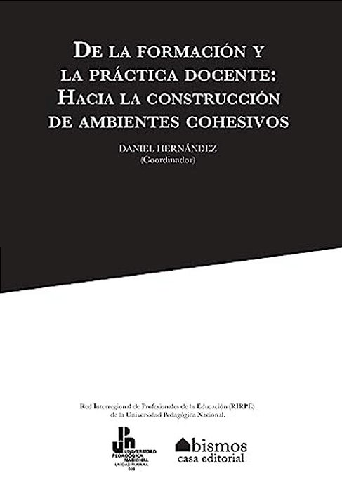 De La Formación Y La Práctica Docente. Hacia La Construcción De Ambientes Cohesivos-..