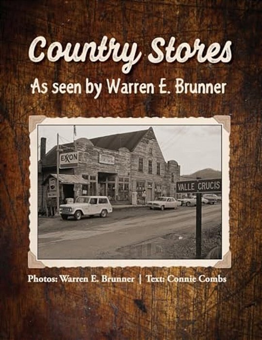 Country Stores As Seen By Warren E. Brunner-..