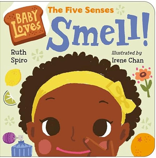 Baby Loves The Five Senses: Smell!-..