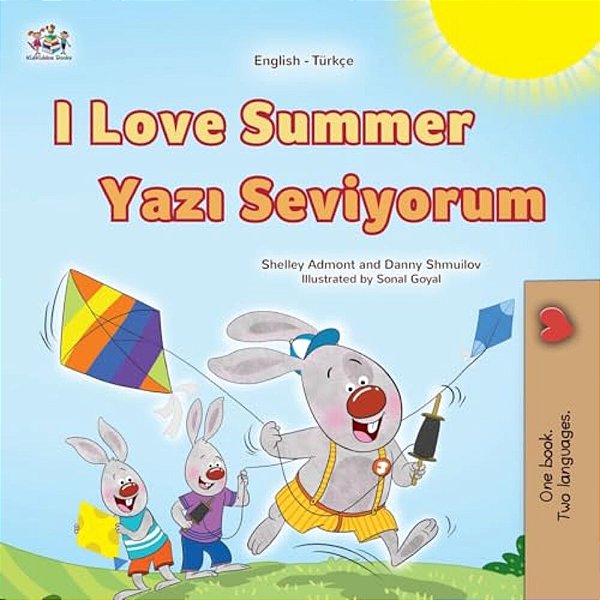 I Love Summer (English Turkish Bilingual Children's Book)-..