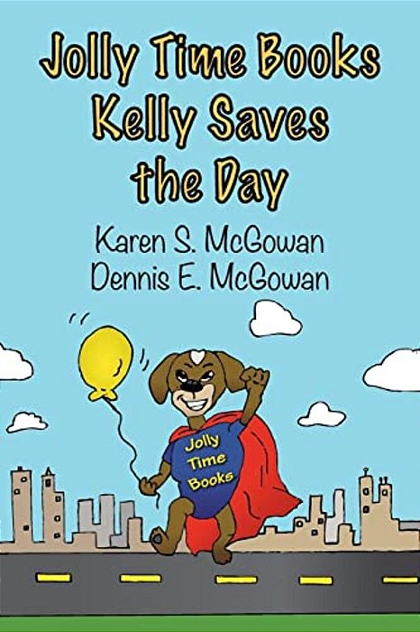 Jolly Time Books: Kelly Saves The Day-..