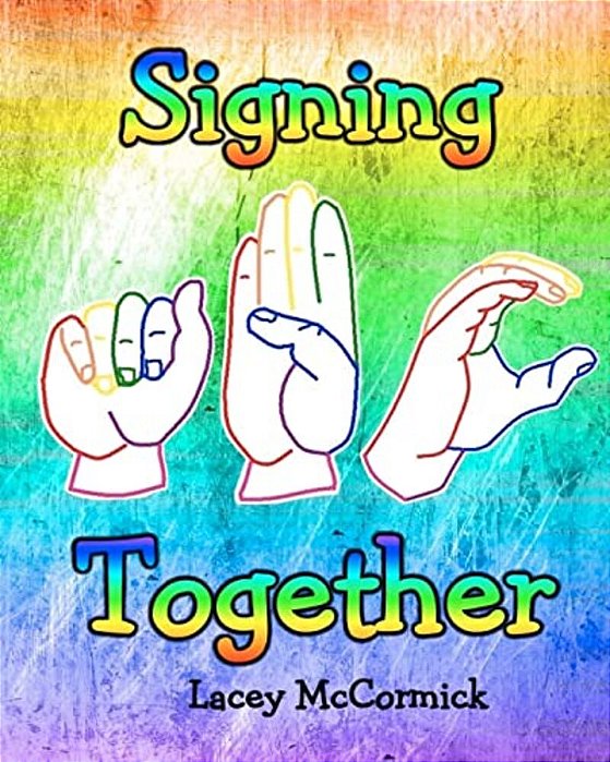 Signing Together: Sign Language-..