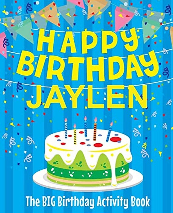 Happy Birthday Jaylen - The Big Birthday Activity Book: Personalized Children's Activity Book-..