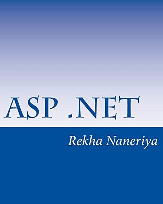Asp. Net: A Beginner's Book-..