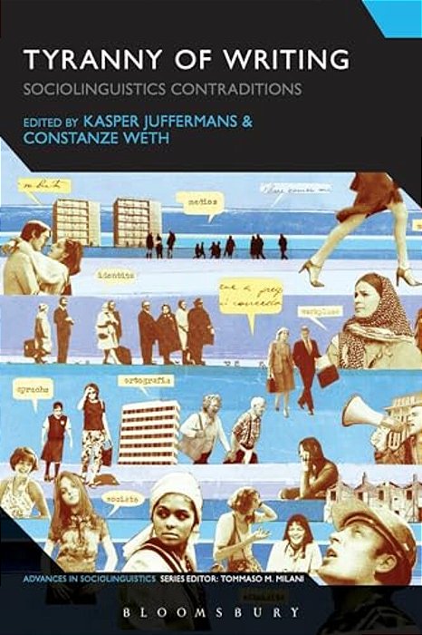 The Tyranny Of Writing: Ideologies Of The Written Word-..