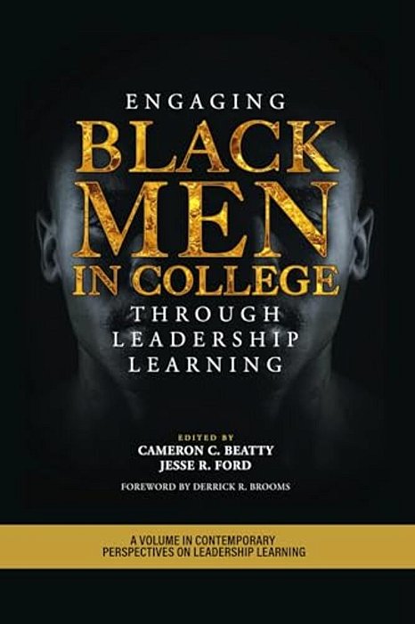 Engaging Black Men In College Through Leadership Learning-..