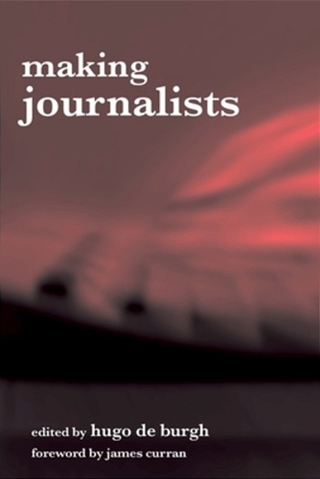 Making Journalists: Diverse Models, Global Issues-..