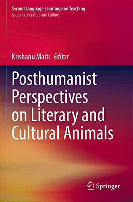 Posthumanist Perspectives On Literary And Cultural Animals-..