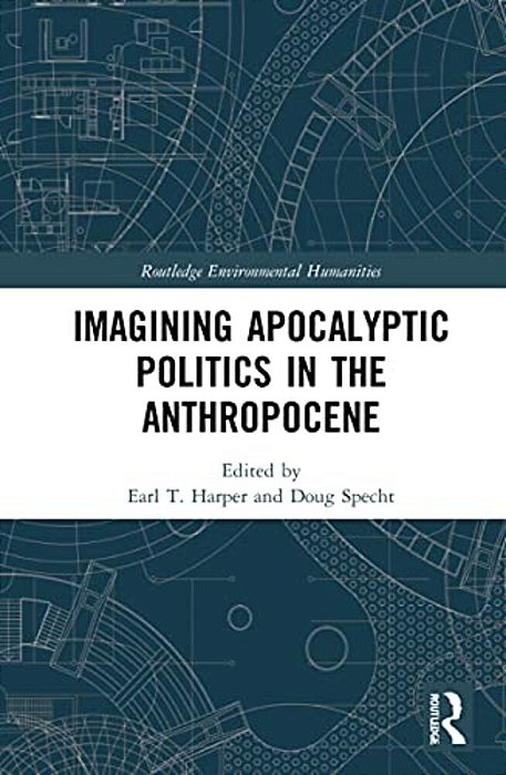 Imagining Apocalyptic Politics In The Anthropocene-..