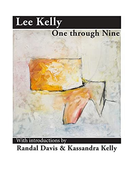 Lee Kelly: One Through Nine-..