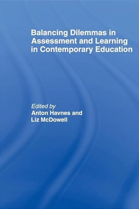 Balancing Dilemmas In Assessment And Learning In Contemporary Education-..