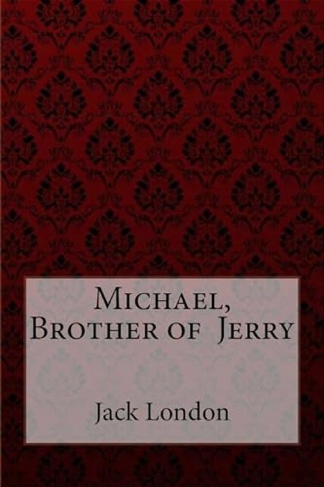 Michael, Brother Of Jerry Jack London-..