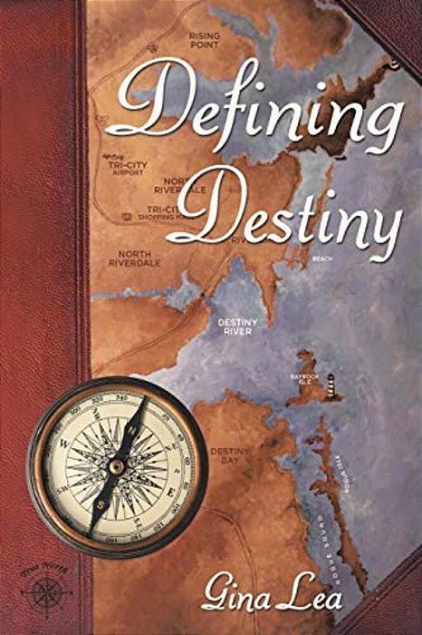 Defining Destiny: Book One Of The Truenorth/Destinybay Series-..