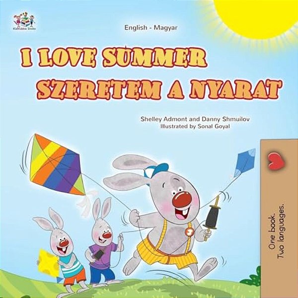 I Love Summer (English Hungarian Bilingual Children's Book)-..
