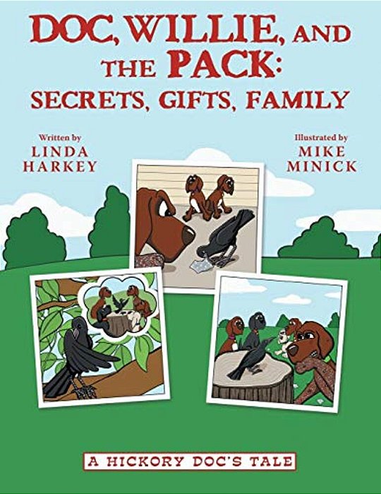 Doc, Willie, And The Pack: Secrets, Gifts, Family: (A Hickory Doc's Tale)-..
