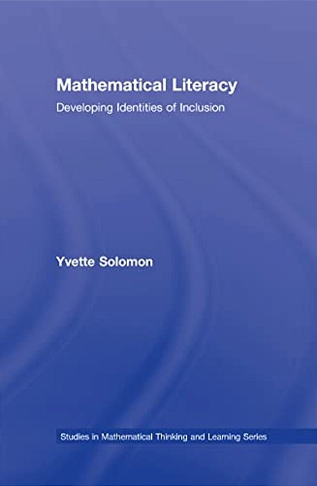 Mathematical Literacy: Developing Identities Of Inclusion-..