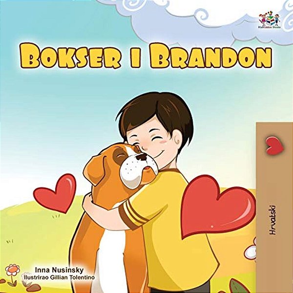 Boxer And Brandon (Croatian Children's Book)-..
