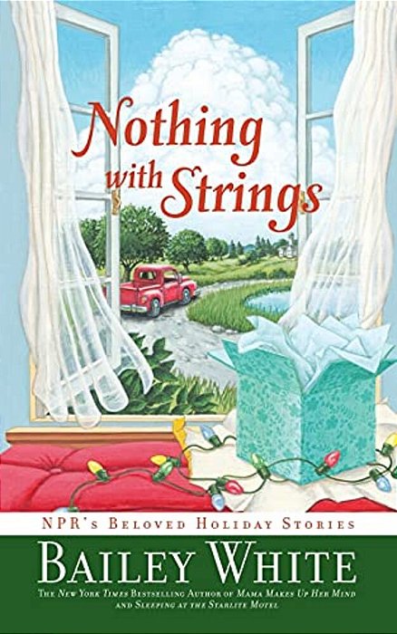 Nothing With Strings: Npr's Beloved Holiday Stories-..
