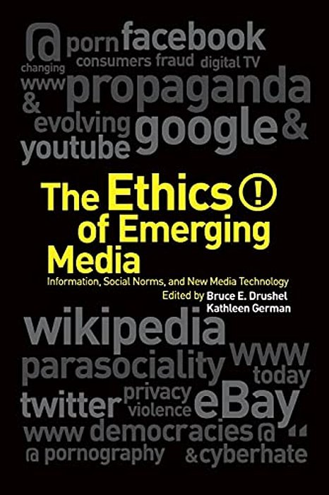The Ethics Of Emerging Media-..