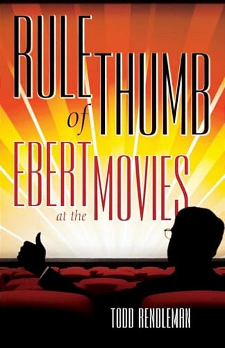 Rule Of Thumb: Ebert At The Movies-..