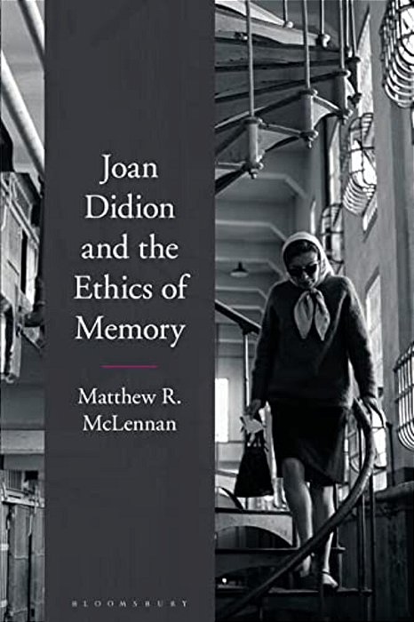 Joan Didion And The Ethics Of Memory-..