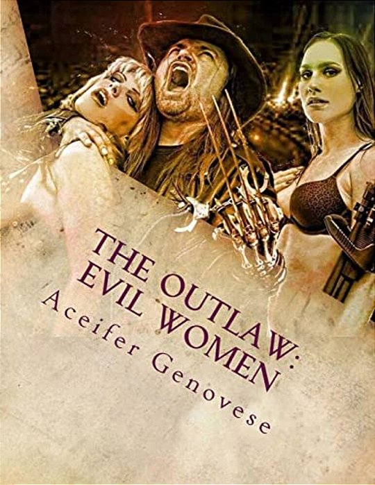 The Outlaw: Evil Women-..