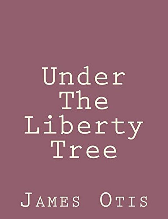 Under The Liberty Tree-..