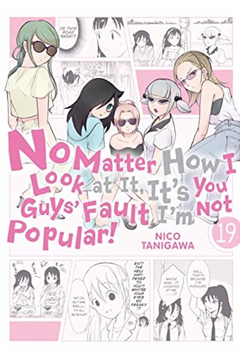 No Matter How I Look At It, It's You Guys' Fault I'm Not Popular!, Vol. 19-..