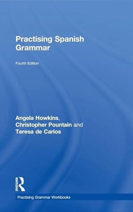 Practising Spanish Grammar-..