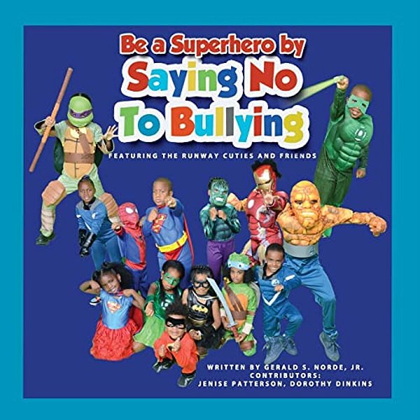 Be A Superhero By Saying No To Bullying(featuring The Runway Cuties And Friends)-..