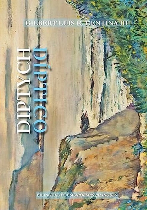 Diptych/Diptico: Bilingual Poems/Poemas Bilingue-..