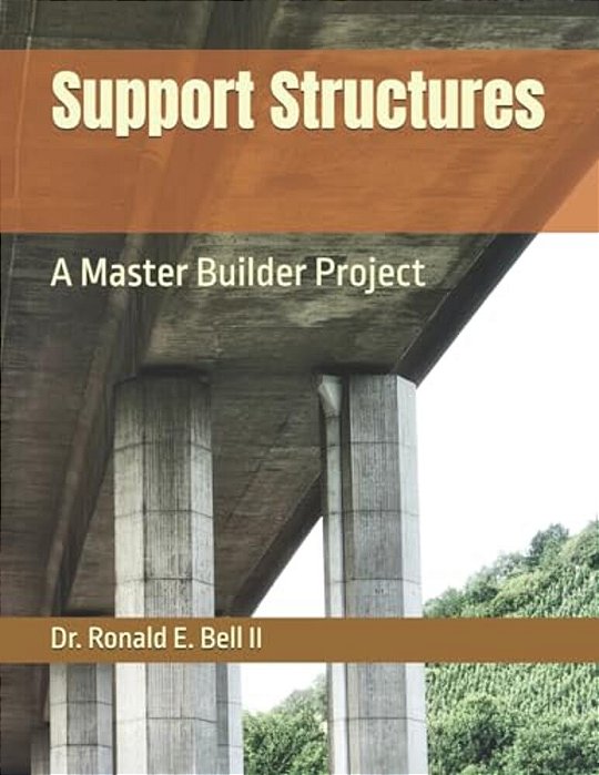 Support Structures: A Master Builder Project-..