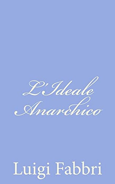 L'Ideale Anarchico-..