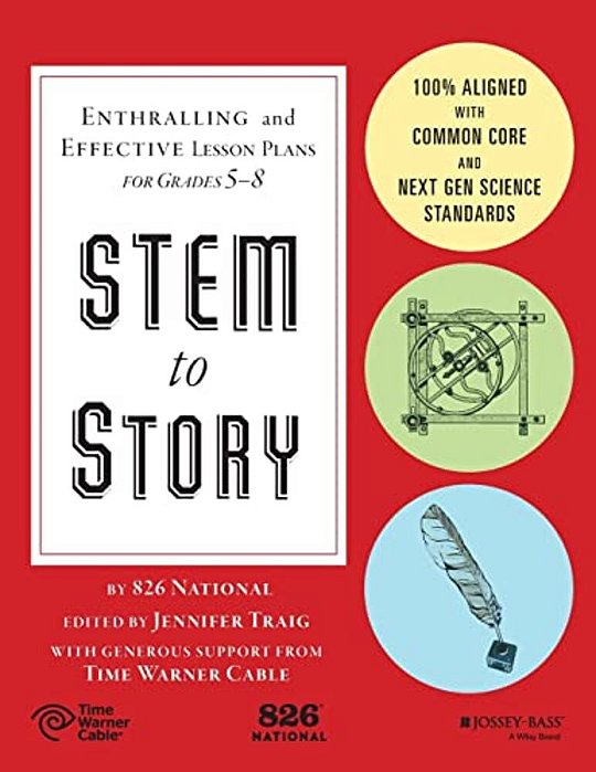 Stem To Story: Enthralling And Effective Lesson Plans For Grades 5-8-..