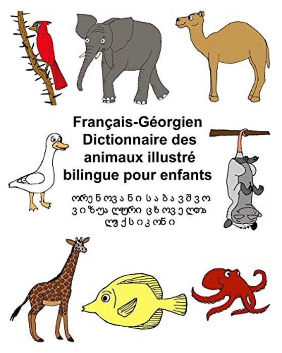 Français-Géorgien Dictionnaire Des Animaux Illustré Bilingue Pour Enfants-..