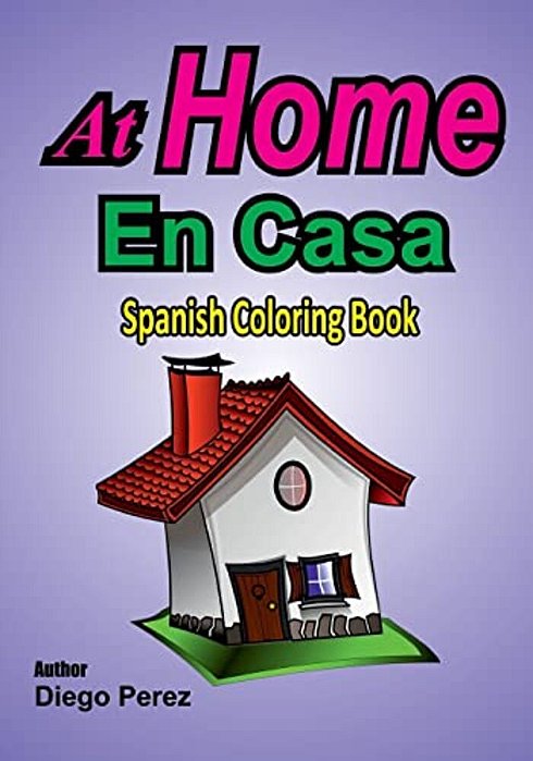 Spanish Coloring Book: At Home-..