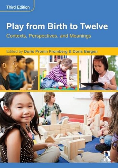 Play From Birth To Twelve: Contexts, Perspectives, And Meanings-..