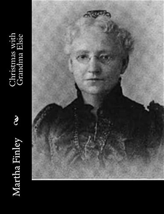 Christmas With Grandma Elsie-..