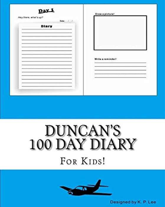 Duncan's 100 Day Diary-..