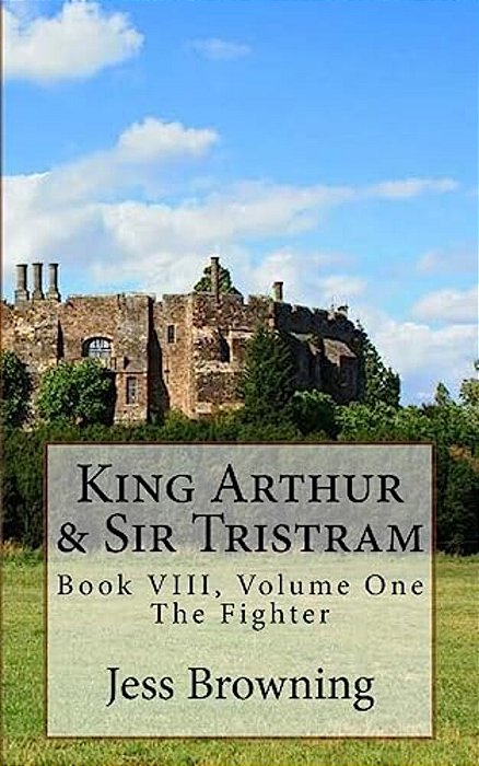 King Arthur & Sir Tristram: The Fighter-..